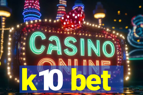 k10 bet